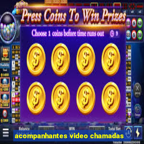 acompanhantes video chamadas